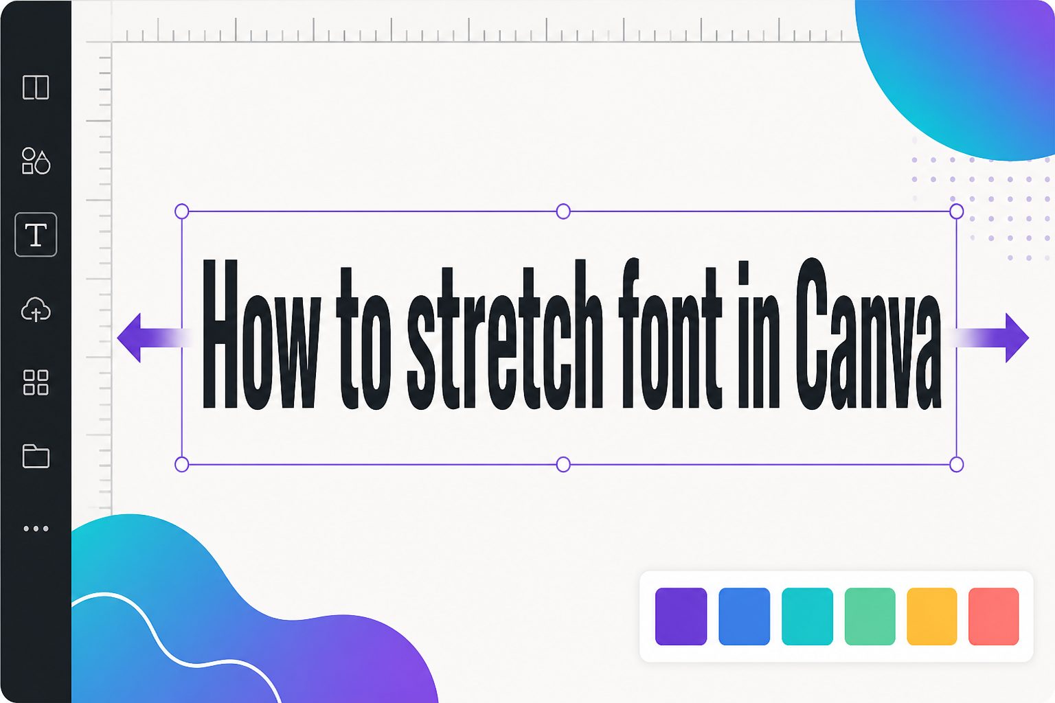 Canva text box with stretched lettering controls
